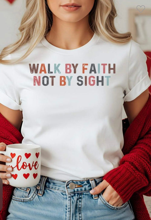Walk by Faith Tee