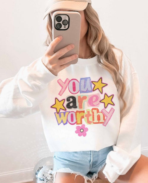 You Are Worthy Sweatshirt