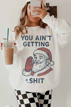 Ain’t Getting Nothing Sweatshirt