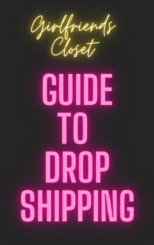 Girlfriends Guide to Dropshipping