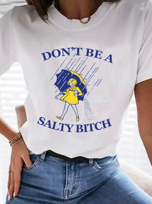 Salty Bitch Tee